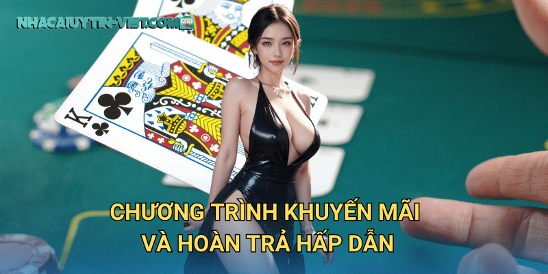 Chương Trình Khuyến Mãi Và Hoàn Trả Hấp Dẫn