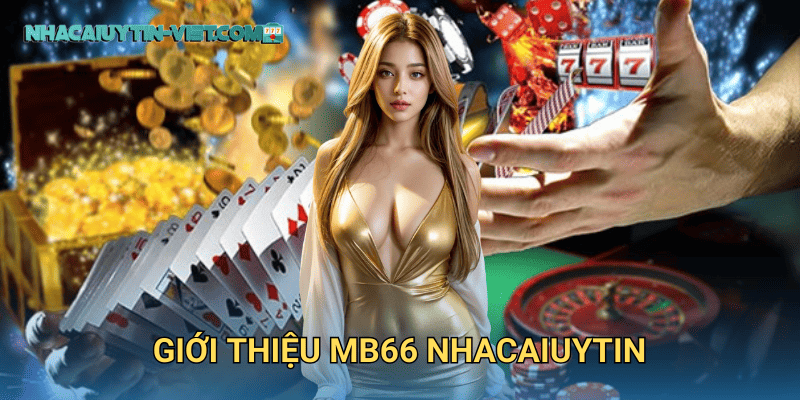 Giới Thiệu MB66 Nhacaiuytin