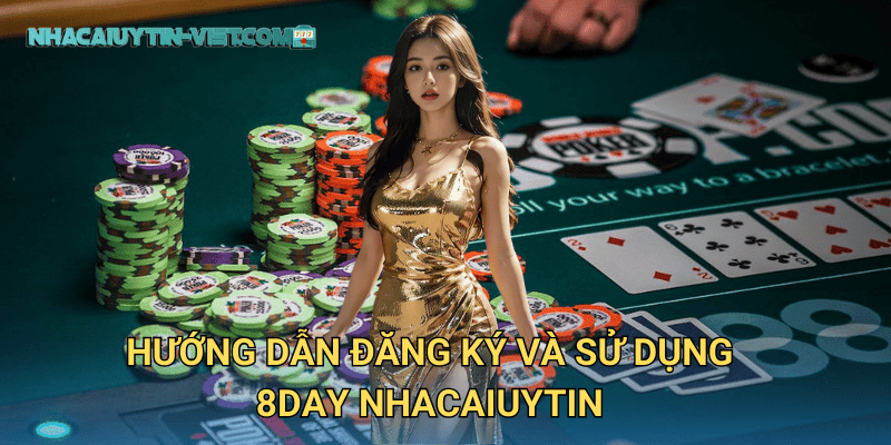 Hướng Dẫn Đăng Ký Và Sử Dụng 8Day Nhacaiuytin