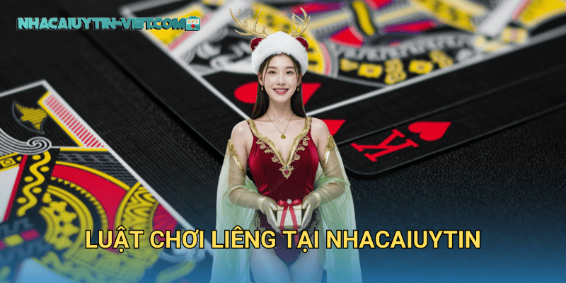 Luật Chơi Liêng tại nhacaiuytin